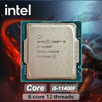 Intel Core i5-11400F Новый i5 11400F с шестиядерным двенадцатипоточным процессором частотой 2,6 ГГц L3 = 12 М 65 Вт LGA 1200, но без вентилятора