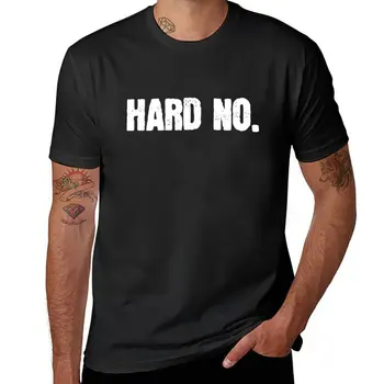 Футболка Hard No Letterkenny, летний топ, футболки на заказ, создайте свою собственную футболку большого размера, черные футболки для мужчин