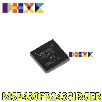 【5-2ШТ】 Новый оригинальный пакет MSP430FR2433IRGER VQFN-24 патч для 16-битного микроконтроллера-MCU